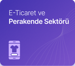 E-Ticaret ve Perakende Sektörü